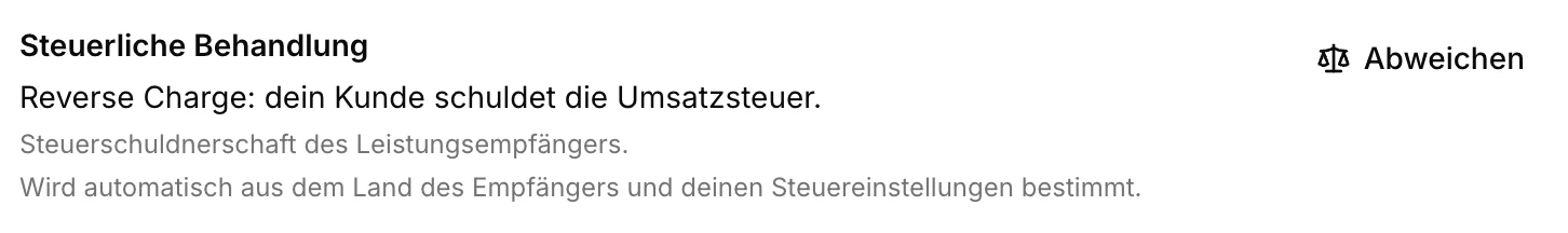Die steuerliche Behandlung einer Rechnung in Steerd: Reverse Charge, dein Kunde schuldet die Umsatzsteuer, automatisch aus dem Land des Kunden ermittelt